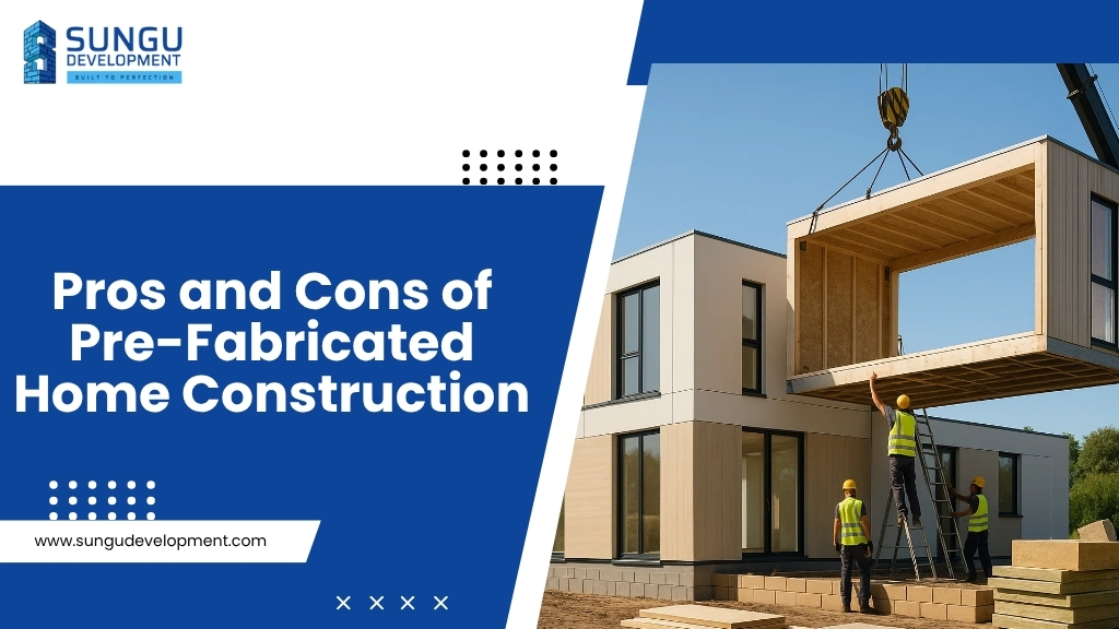 Pros and Cons of Pre-Fabricated Home Construction